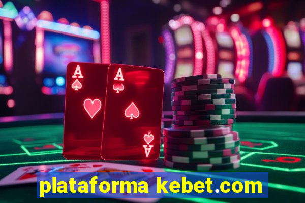 plataforma kebet.com